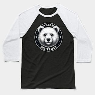 In-Bear-We-Trust Baseball T-Shirt
